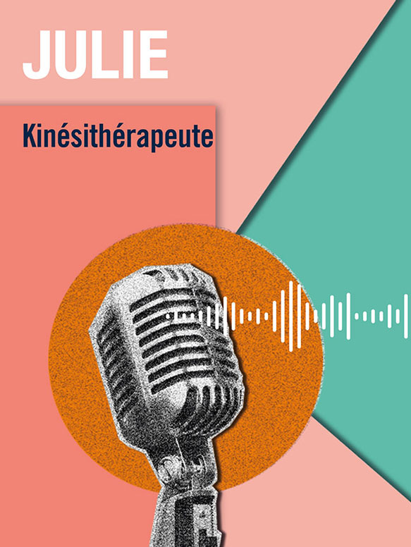 Podcast de Julie: la vie de kinésithérapeute